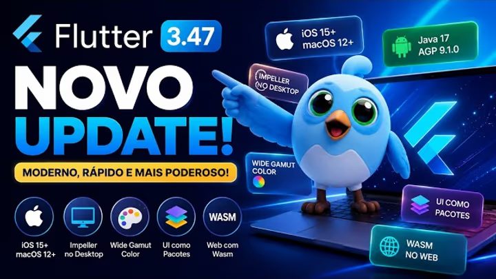 NÃO atualize para o Flutter 3.47 sem ver isso! (Breaking Changes)